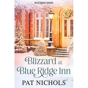 Blizzard at Blue Ridge Inn -- Pat Nichols
